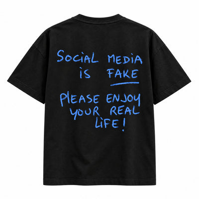 Social Media Is Fake T-shirt (Back Print)