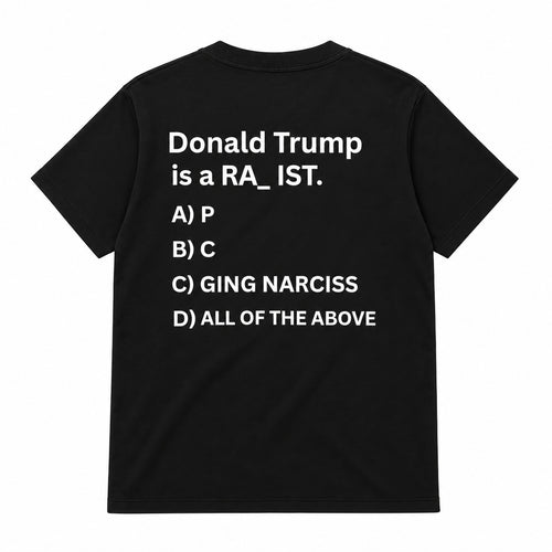 Donald Trump is a RA_IST T-shirt (Back Printed)
