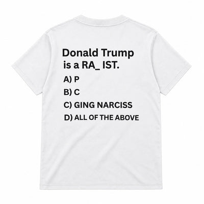 Donald Trump is a RA_IST T-shirt (Back Printed)
