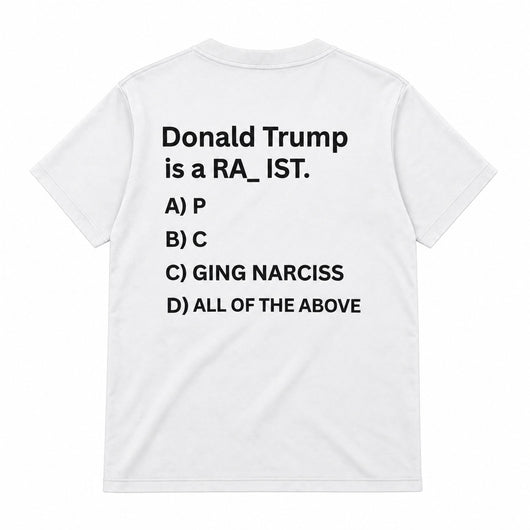 Donald Trump is a RA_IST T-shirt (Back Printed)