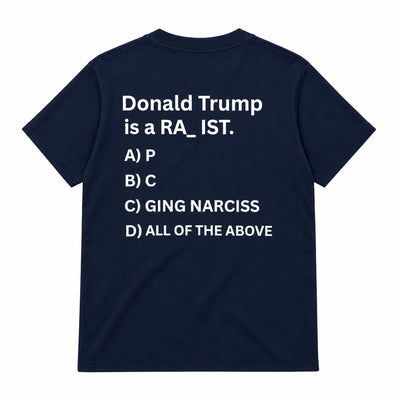 Donald Trump is a RA_IST T-shirt (Back Printed)