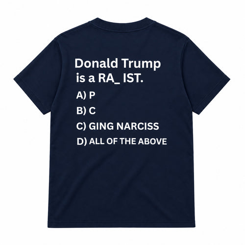 Donald Trump is a RA_IST T-shirt (Back Printed)