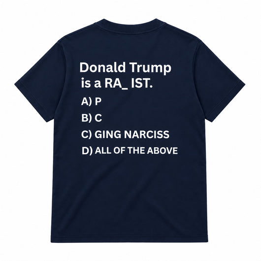 Donald Trump is a RA_IST T-shirt (Back Printed)