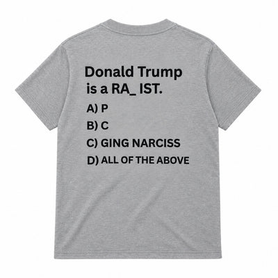 Donald Trump is a RA_IST T-shirt (Back Printed)