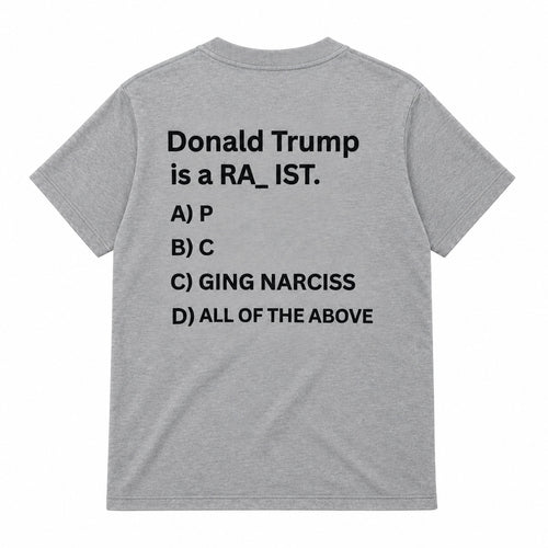 Donald Trump is a RA_IST T-shirt (Back Printed)
