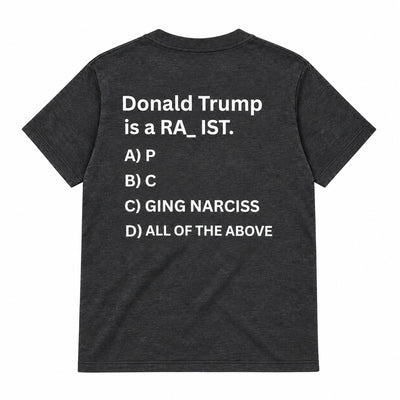 Donald Trump is a RA_IST T-shirt (Back Printed)